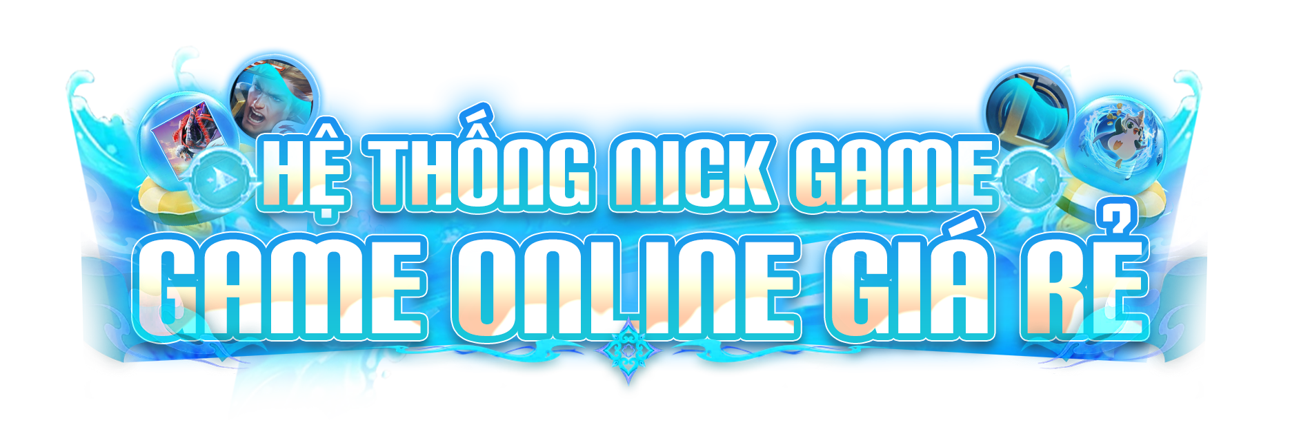 Hệ Thống Nick Game Online Giá Rẻ